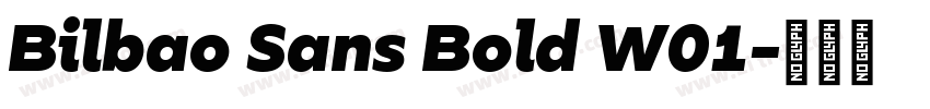 Bilbao Sans Bold W01字体转换 Bilbao Sans Bold W01字体转换